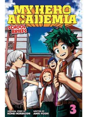 cover image of My Hero Academia: School Briefs, Volume 3